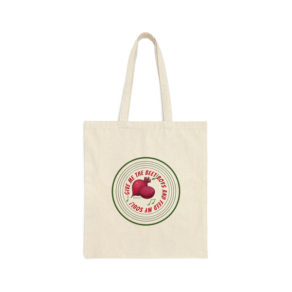 Give Me The Beet Boys and Feed My Soul Cotton Canvas Tote Bag