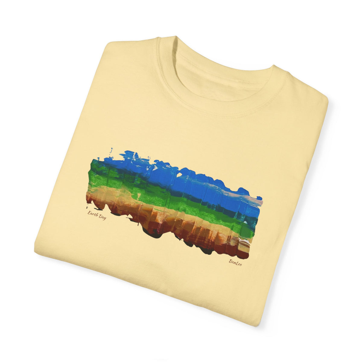 Earth Day Is Everyday Unisex Garment-Dyed T-shirt Design #1 in Banana