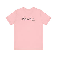 #ownit Unisex Jersey Short Sleeve Tee in Pink