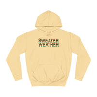 Sweater Weather Unisex College Hoodie