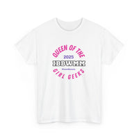 Queen of the Girl Geeks 2025 IBBWMM #teambonnie Tee for March Madness