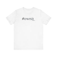 #ownit Unisex Jersey Short Sleeve Tee in White