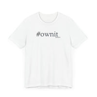 #ownit Unisex Jersey Short Sleeve Tee in White