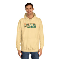 Sweater Weather Unisex College Hoodie