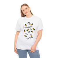 My Pineapples Go All Over The Place Tee