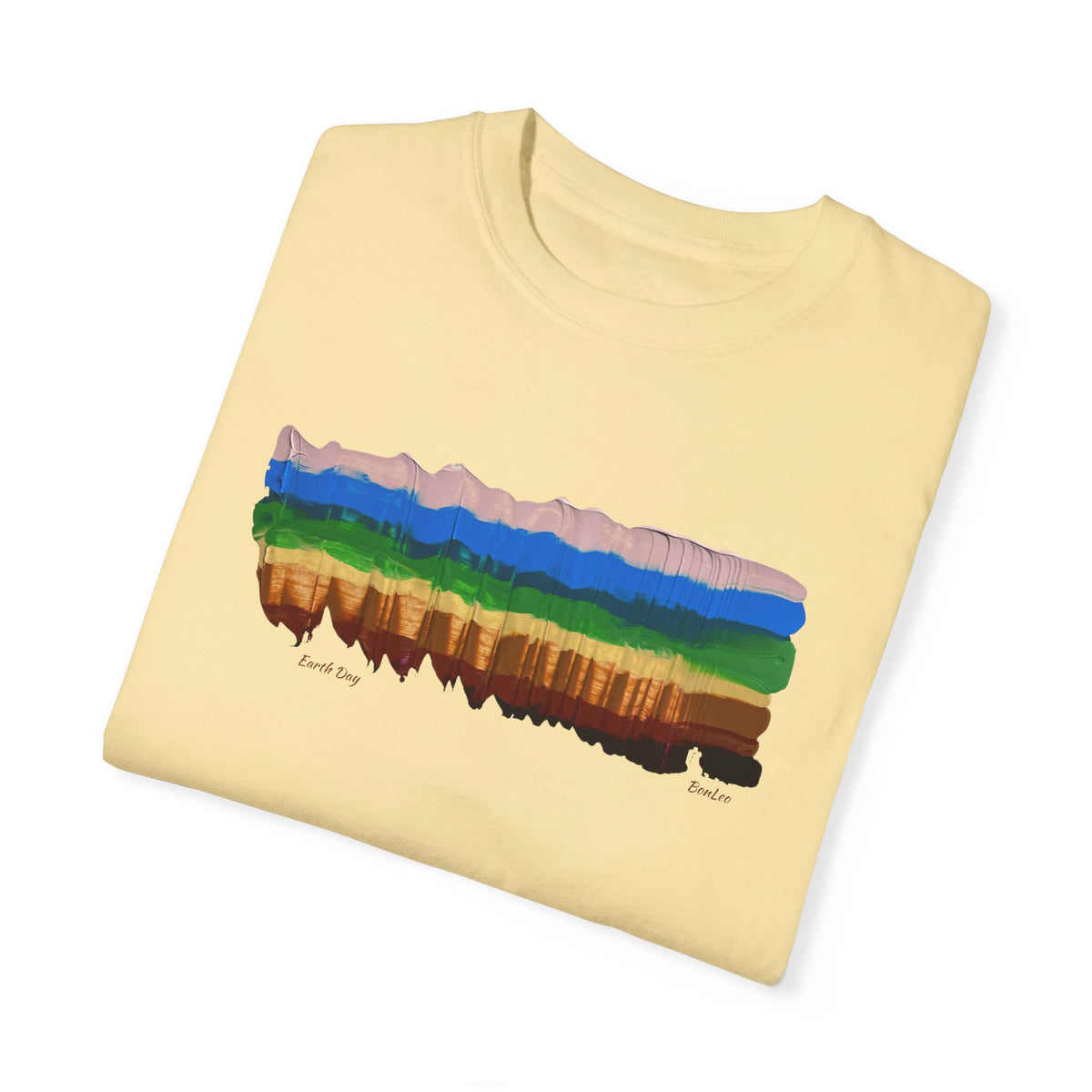 Earth Day Is Everyday Unisex Garment-Dyed T-shirt Design #2 in Banana