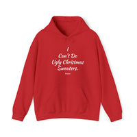 I Can't Do Ugly Christmas Sweaters Hooded Sweatshirt - Red