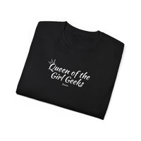 Queen of the Girl Geeks Unisex Ultra Cotton Tee